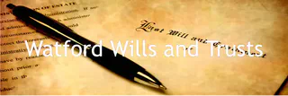 Watford Wills and Trusts